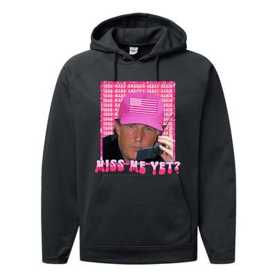 Trump Miss Me Yet Funny Trump 2024 Performance Fleece Hoodie