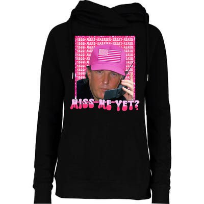 Trump Miss Me Yet Funny Trump 2024 Womens Funnel Neck Pullover Hood