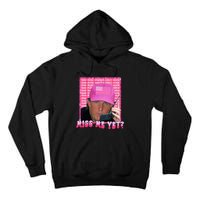 Trump Miss Me Yet Funny Trump 2024 Tall Hoodie