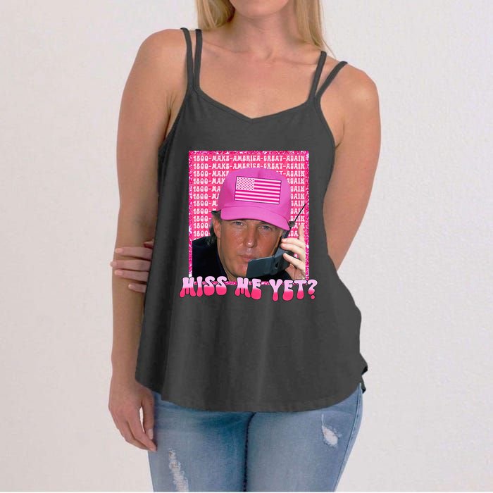 Trump Miss Me Yet Funny Trump 2024 Women's Strappy Tank