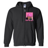 Trump Miss Me Yet Funny Trump 2024 Full Zip Hoodie