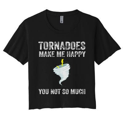 Tornadoes Make Me Happy Funny Design Women's Crop Top Tee