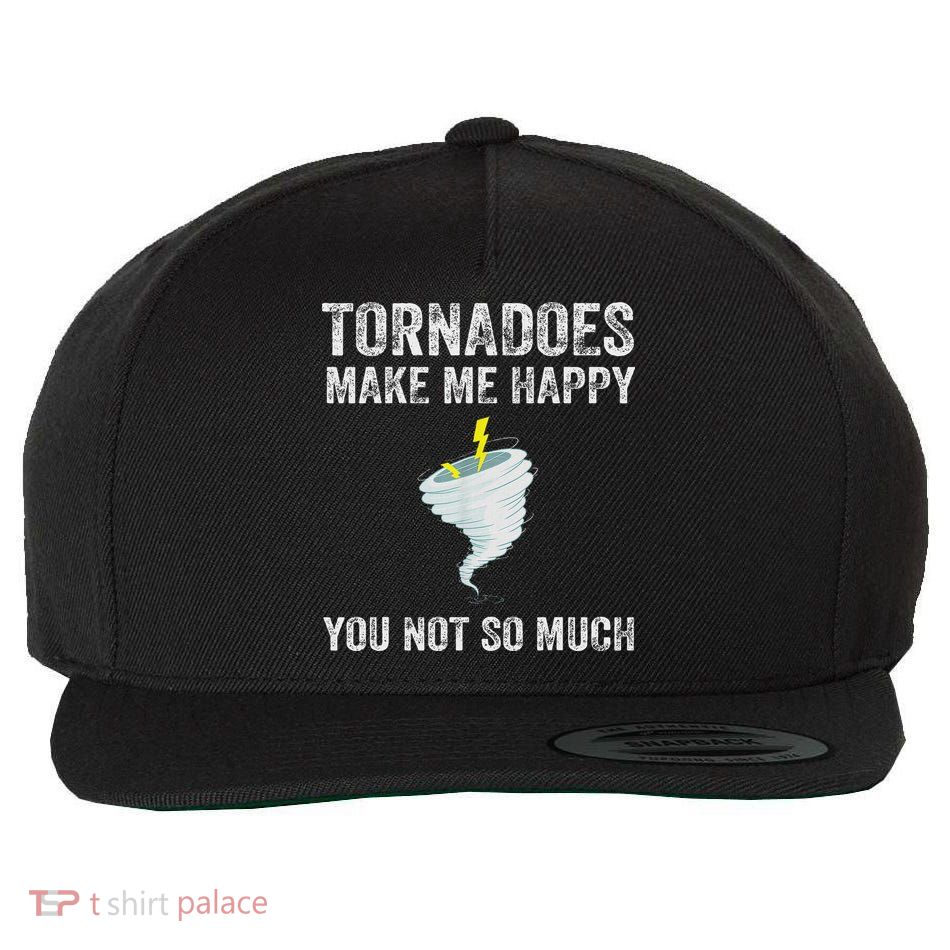 Tornadoes Make Me Happy Funny Design Wool Snapback Cap