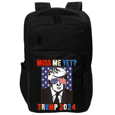 Trump Miss Me Yet Trump 2024 Patriotic 4th Of July Trump Impact Tech Backpack