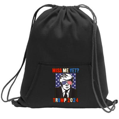 Trump Miss Me Yet Trump 2024 Patriotic 4th Of July Trump Sweatshirt Cinch Pack Bag