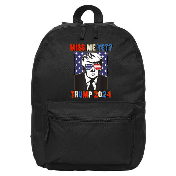 Trump Miss Me Yet Trump 2024 Patriotic 4th Of July Trump 16 in Basic Backpack