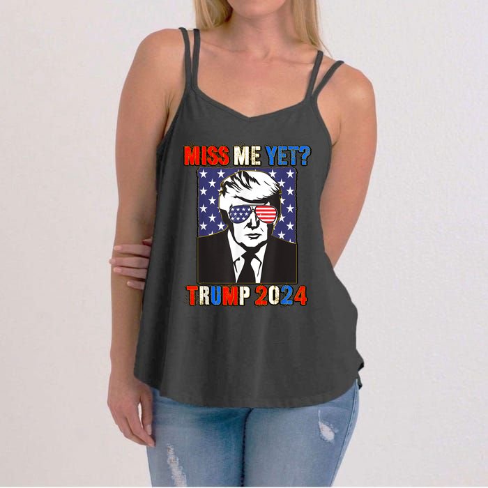 Trump Miss Me Yet Trump 2024 Patriotic 4th Of July Trump Women's Strappy Tank