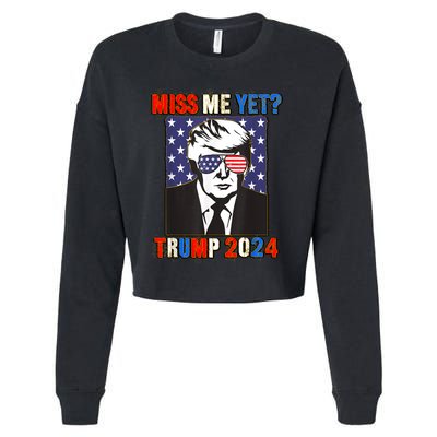 Trump Miss Me Yet Trump 2024 Patriotic 4th Of July Trump Cropped Pullover Crew