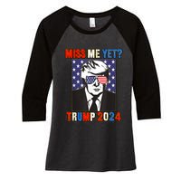 Trump Miss Me Yet Trump 2024 Patriotic 4th Of July Trump Women's Tri-Blend 3/4-Sleeve Raglan Shirt