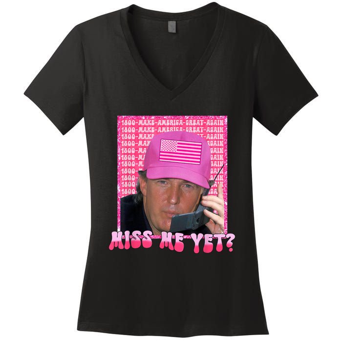 Trump Miss Me Yet Trump 2024 Republican Women's V-Neck T-Shirt