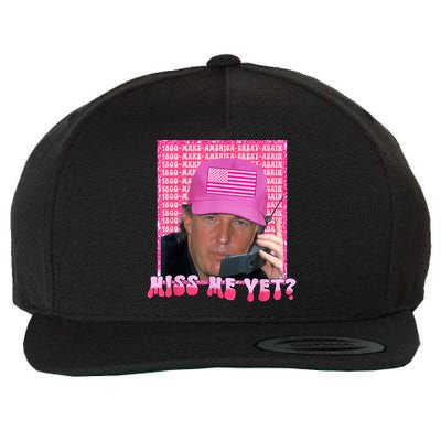 Trump Miss Me Yet Trump 2024 Republican Wool Snapback Cap