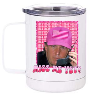 Trump Miss Me Yet Trump 2024 Republican 12 oz Stainless Steel Tumbler Cup