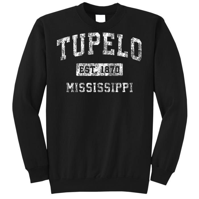 Tupelo Mississippi Ms Vintage Established Sports Tall Sweatshirt