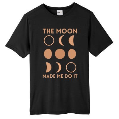 The Moon Made Me Do It Cool Gift Tall Fusion ChromaSoft Performance T-Shirt