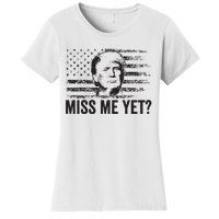 Trump Miss Me Yet Trump 2024 America Flag Ill Be Back Women's T-Shirt