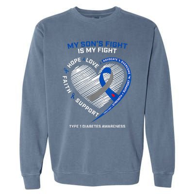 T1D Mom My Son's Fight Is My Fight Type 1 Diabetes Awareness Garment-Dyed Sweatshirt