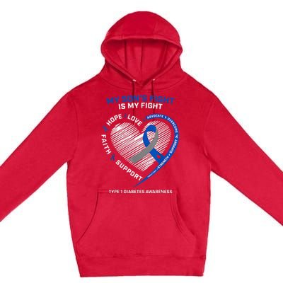 T1D Mom My Son's Fight Is My Fight Type 1 Diabetes Awareness Premium Pullover Hoodie