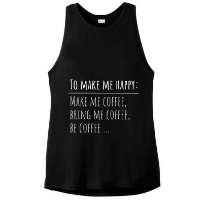 To Make Me Happy Coffee Lover List Funny Ladies PosiCharge Tri-Blend Wicking Tank