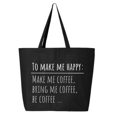 To Make Me Happy Coffee Lover List Funny 25L Jumbo Tote