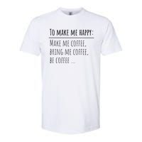 To Make Me Happy Coffee Lover List Funny Softstyle® CVC T-Shirt