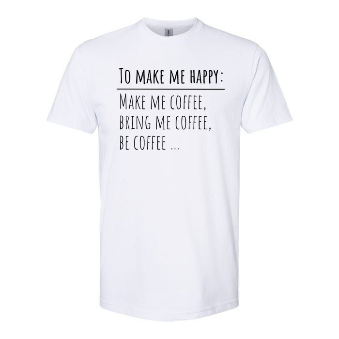 To Make Me Happy Coffee Lover List Funny Softstyle® CVC T-Shirt