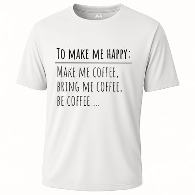 To Make Me Happy Coffee Lover List Funny Performance Shirt