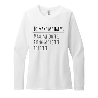 To Make Me Happy Coffee Lover List Funny Womens CVC Long Sleeve Shirt