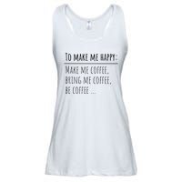 To Make Me Happy Coffee Lover List Funny Ladies Essential Flowy Tank