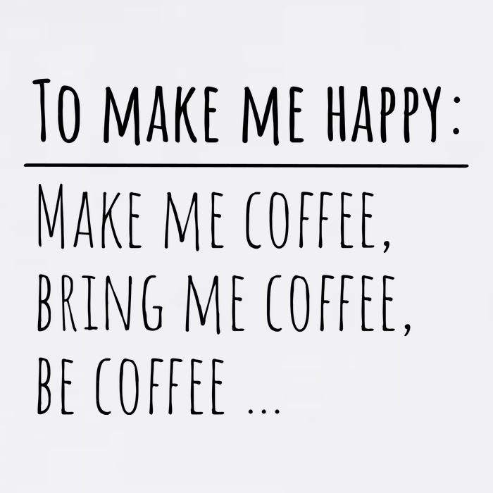 To Make Me Happy Coffee Lover List Funny Flatbill Hat