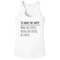 To Make Me Happy Coffee Lover List Funny Ladies PosiCharge Competitor Racerback Tank