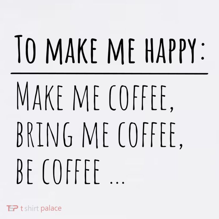 To Make Me Happy Coffee Lover List Funny Magnet