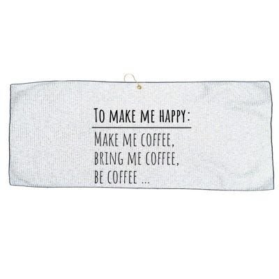 To Make Me Happy Coffee Lover List Funny Large Microfiber Waffle Golf Towel