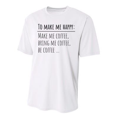 To Make Me Happy Coffee Lover List Funny Performance Sprint T-Shirt