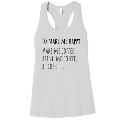 To Make Me Happy Coffee Lover List Funny Women's Racerback Tank