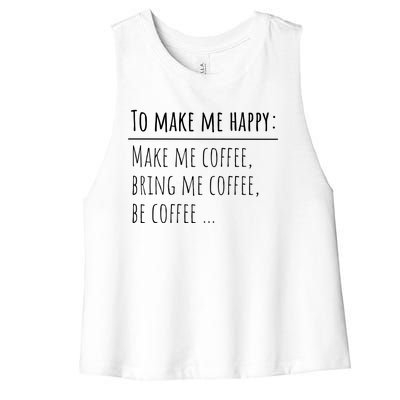 To Make Me Happy Coffee Lover List Funny Women's Racerback Cropped Tank