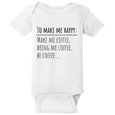 To Make Me Happy Coffee Lover List Funny Baby Bodysuit