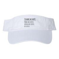To Make Me Happy Coffee Lover List Funny Visor