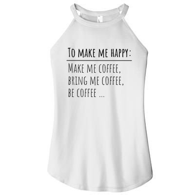 To Make Me Happy Coffee Lover List Funny Women's Perfect Tri Rocker Tank