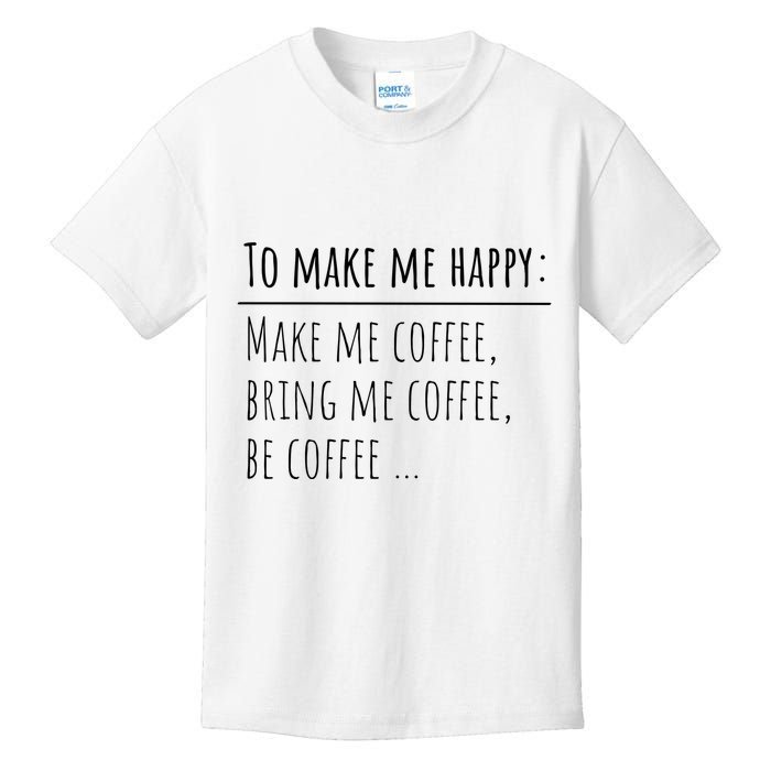 To Make Me Happy Coffee Lover List Funny Kids T-Shirt