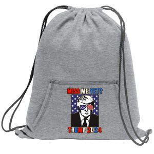 Trump Miss Me Yet Trump 2024 Patriotic 4th Of July Trump Sweatshirt Cinch Pack Bag