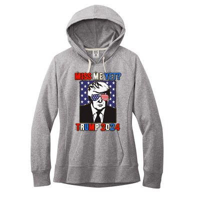 Trump Miss Me Yet Trump 2024 Patriotic 4th Of July Trump Women's Fleece Hoodie