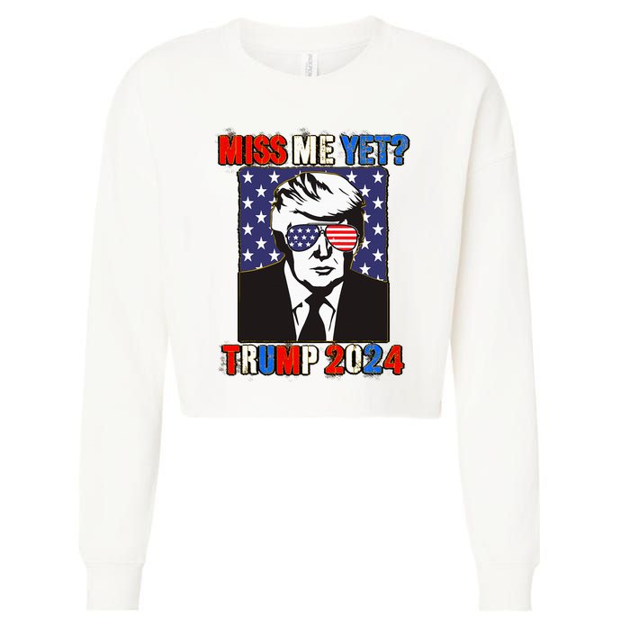 Trump Miss Me Yet Trump 2024 Patriotic 4th Of July Trump Cropped Pullover Crew