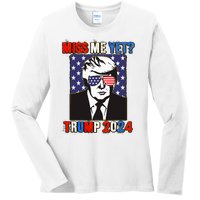 Trump Miss Me Yet Trump 2024 Patriotic 4th Of July Trump Ladies Long Sleeve Shirt