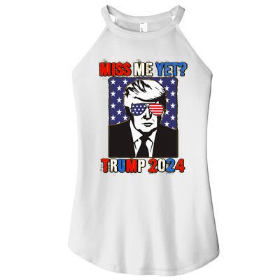 Trump Miss Me Yet Trump 2024 Patriotic 4th Of July Trump Women's Perfect Tri Rocker Tank