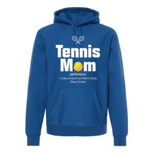 Tennis Mom Meaningful Gift Premium Hoodie