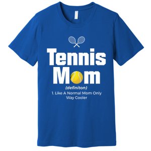 Tennis Mom Meaningful Gift Premium T-Shirt