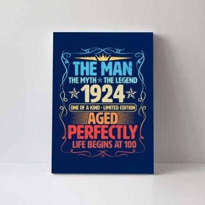 The Man Myth Legend 1924 Aged Perfectly 100th Birthday Canvas