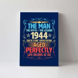 The Man Myth Legend 1944 Aged Perfectly 80th Birthday Canvas