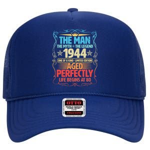 The Man Myth Legend 1944 Aged Perfectly 80th Birthday High Crown Mesh Back Trucker Hat