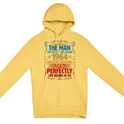 The Man Myth Legend 1964 Aged Perfectly 60th Birthday Premium Pullover Hoodie